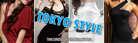 TOKYO STYLE! DRESS OF HIROKIM STORE